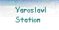  Yaroslavl
Station 